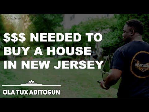 How much money do I need to buy a house in NJ (New Jersey)