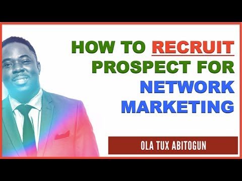 How to Recruit Prospects for Network Marketing