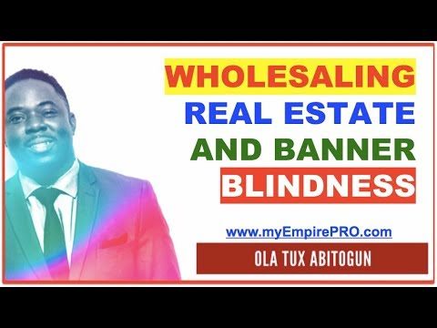 Wholesaling Real Estate and Banner Blindness