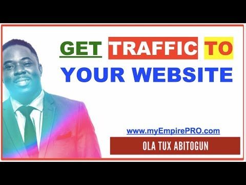 Attention, Exposure & WEB TRAFFIC – How to Get Traffic to Your Website