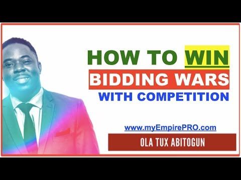 How to win bidding wars with competition