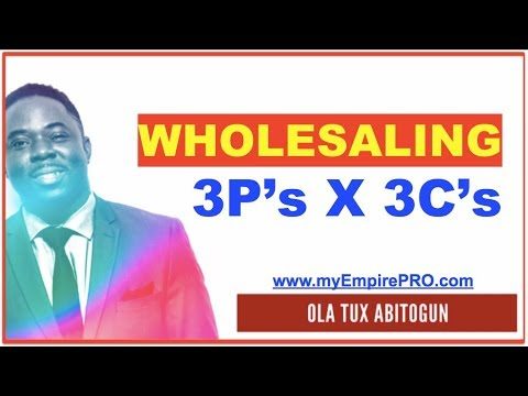 #1 Resource for Your REAL ESTATE WHOLESALING Business ➡️ 3P’s X 3C’s