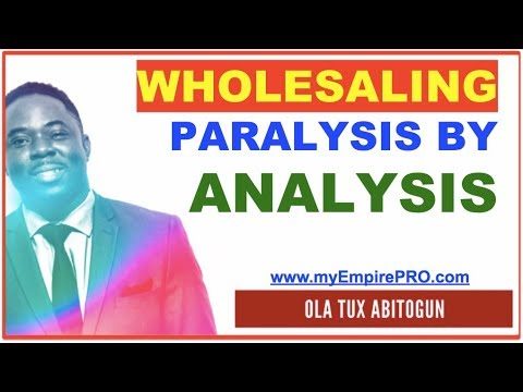 REAL ESTATE WHOLESALING ➡️ Dangers of Paralysis by Analysis