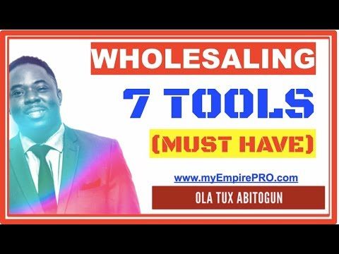7 Tools (MUST HAVE) 📍 Wholesale Real Estate