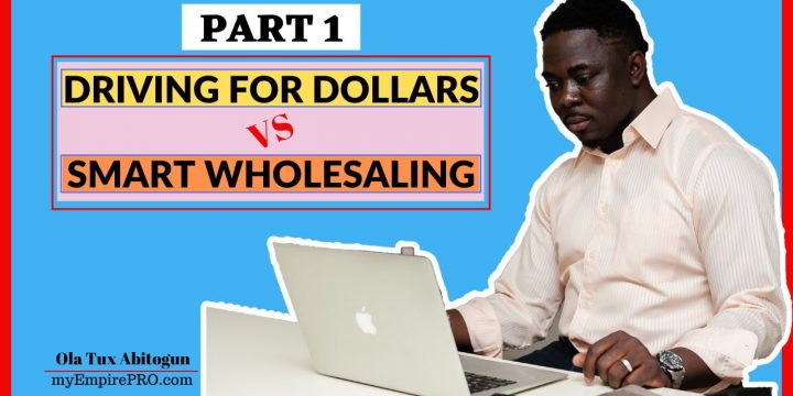 [Part 1] Driving for Dollars vs Smart Wholesaling 📍 7 Reasons to “NEVER” Drive For Dollars