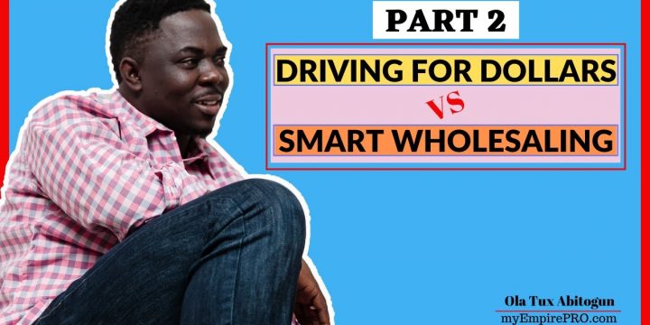 [Part 2] Driving for Dollars vs Smart Wholesaling 📍 19 BENEFITS OF SMART WHOLESALING