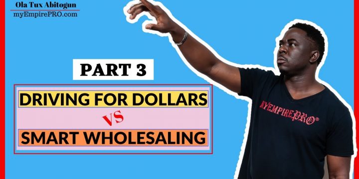 [Part 3] Driving for Dollars vs Smart Wholesaling 📍 7 MONEY FEATURES OF SMART WHOLESALING