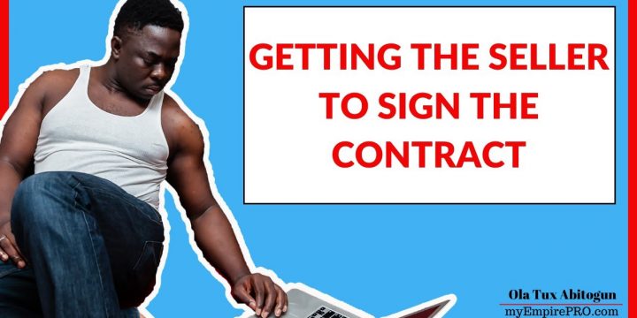 GETTING THE SELLER TO SIGN THE CONTRACT📍 Real Estate Wholesale