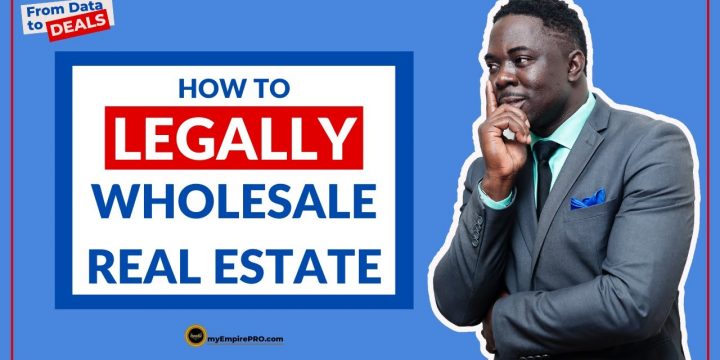 How Can I Legally WHOLESALE REAL ESTATE? 📍 From DATA to DEALS