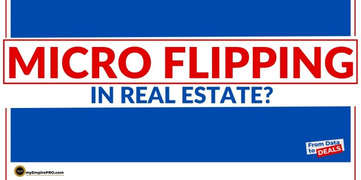 What is MICRO FLIPPING in Real Estate?