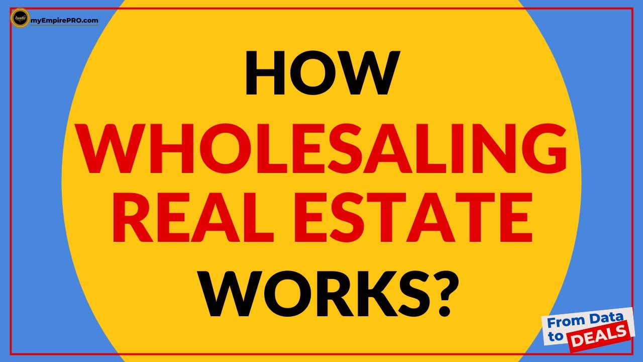 how-wholesaling-real-estate-works-myempirepro