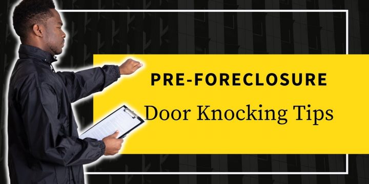 Pre-Foreclosure – Door Knocking Scripts (… & 5 TIPS)